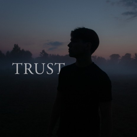 Trust | Boomplay Music