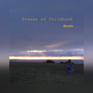 Dreams of Childhood