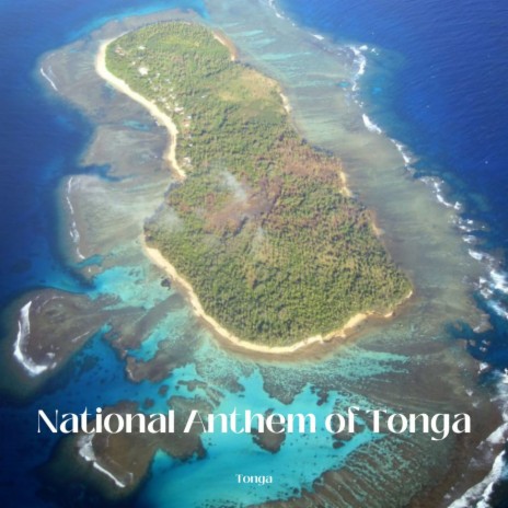 National Anthem of Tonga | Boomplay Music