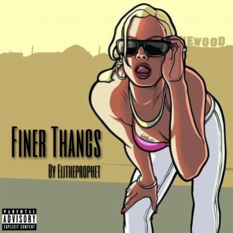 Finer Thangs | Boomplay Music