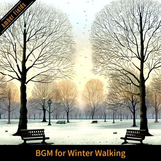 Bgm for Winter Walking