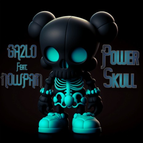 Power Skull ft. NowPain | Boomplay Music