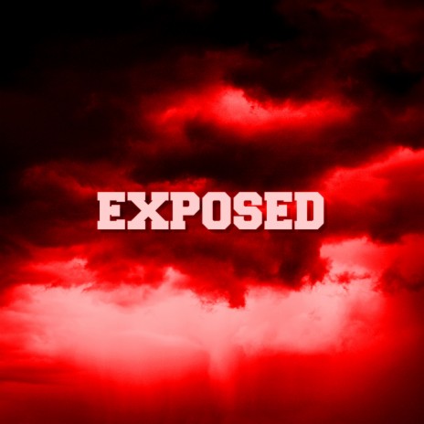 EXPOSED (FREESTYLE) | Boomplay Music