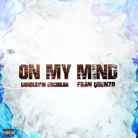 On My Mind ft. Fran Quenzo