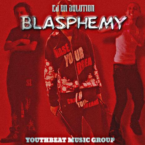 Blasphemy | Boomplay Music