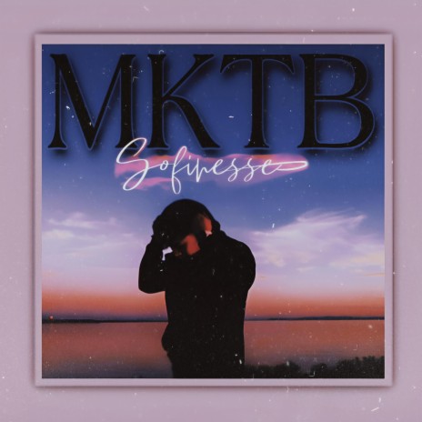 MKTB | Boomplay Music