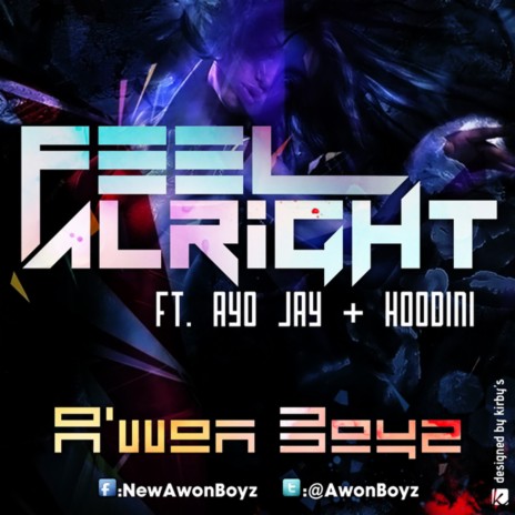 Feel Alright (feat. Ayo Jay & Hoodini) | Boomplay Music