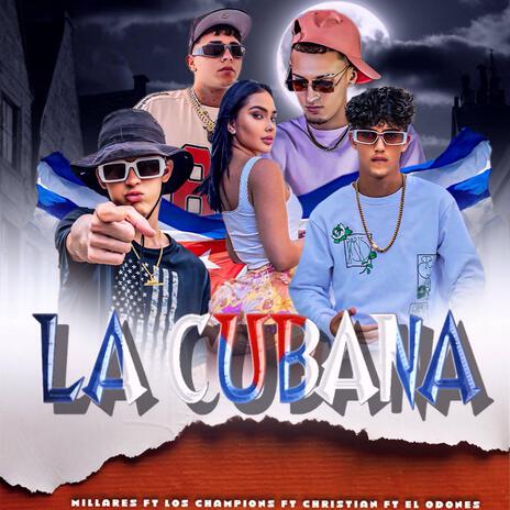 La cubana Los Champions X El Odones X | Boomplay Music