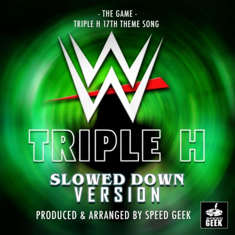 The Game (From WWE Triple H 17th Theme) (Slowed Down)