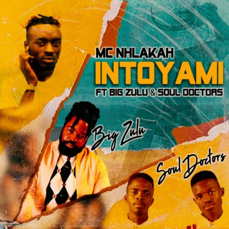 Intoyami ft. Big Zulu & Soul Doctors | Boomplay Music