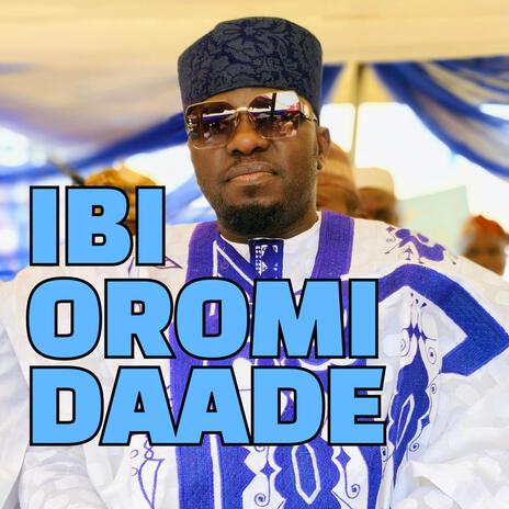 IBI OROMI DAADE | Boomplay Music