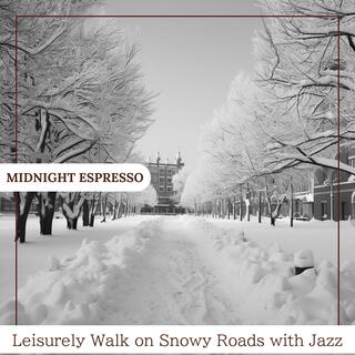 Leisurely Walk on Snowy Roads with Jazz