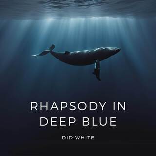 Rhapsody in deep Blue