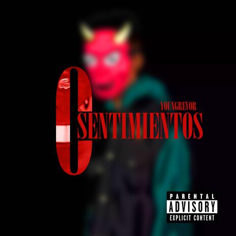 0 Sentimientos ft. Youngrevor | Boomplay Music