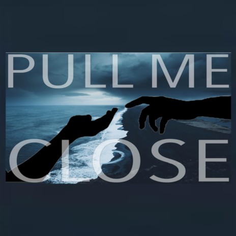 Pull me close | Boomplay Music