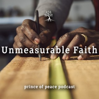 Unmeasurable Faith