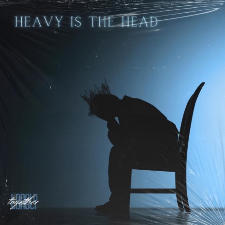 Heavy is the Head | Boomplay Music