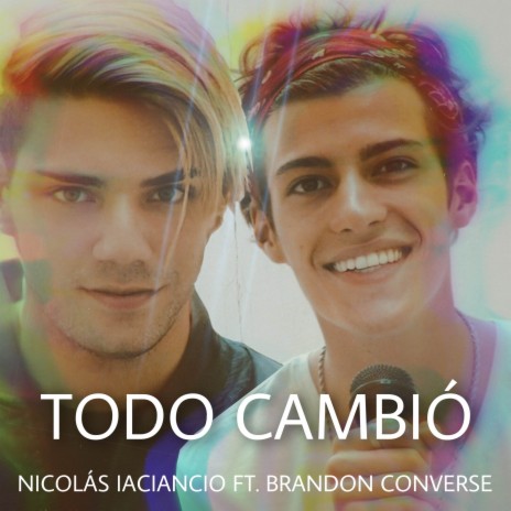 Todo Cambió ft. Brandon Converse | Boomplay Music