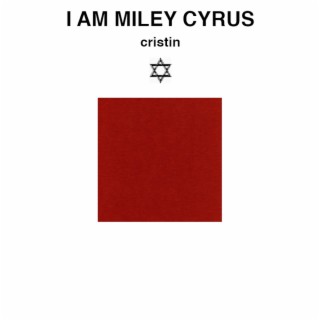 I AM MILEY CYRUS