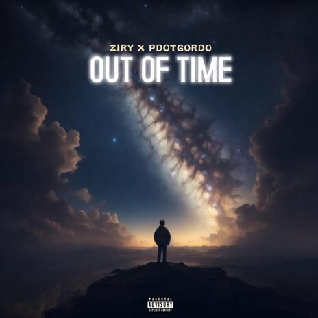 Out of time (Ziry) ft. PDOTGORDO