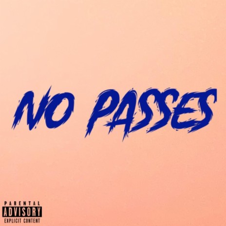 No Passes | Boomplay Music