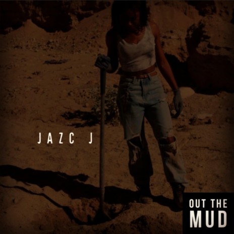 Out The Mud | Boomplay Music