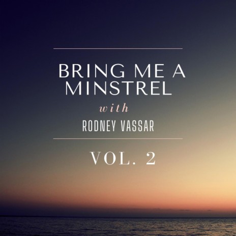 Bring Me A Minstrel | Boomplay Music