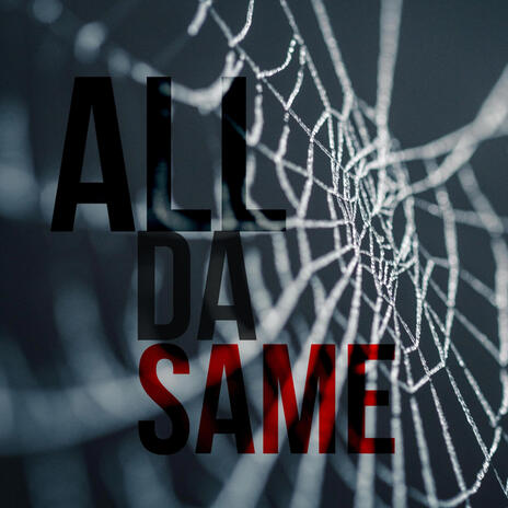 All da same | Boomplay Music