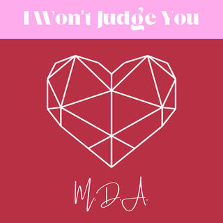 I Won't Judge You