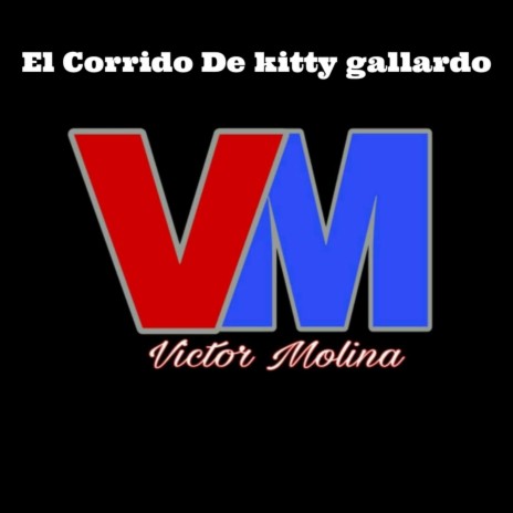 El Corrido De Kitty Gallardo | Boomplay Music