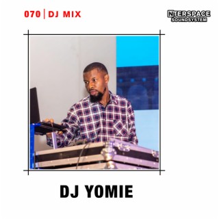 InterSpace 070: DJ Yomie (DJ Mix)