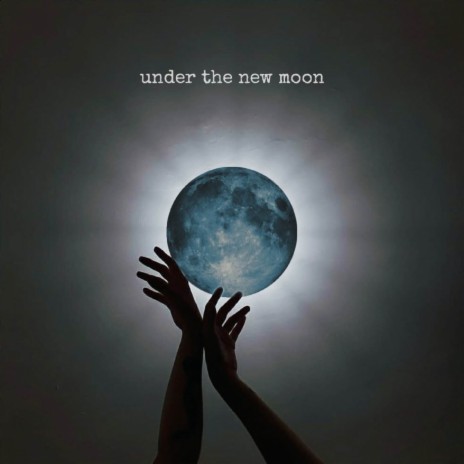 Under the New Moon | Boomplay Music