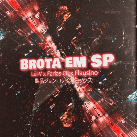 Brota em Sp ft. Mc Farias CF, Flausino, Prod.JON & MyMix Records | Boomplay Music