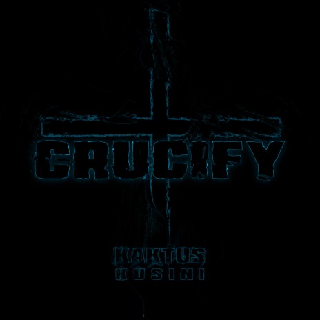 Crucify | Boomplay Music