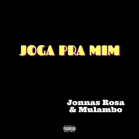 Joga pra mim ft. Jonnas Rosa