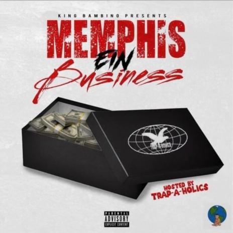 Memphis (EIN) Business (hosted by Trap-a-holics Mixtapes)