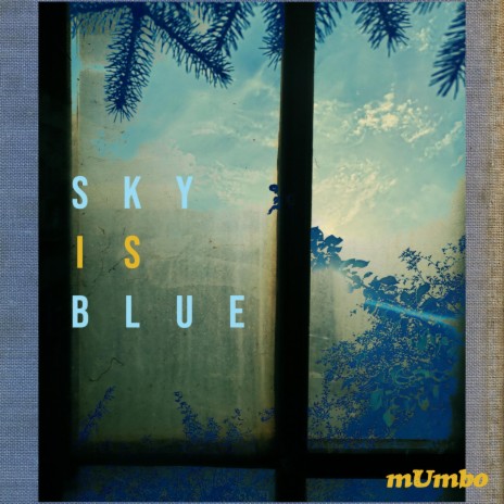 Sky Is Blue | Boomplay Music
