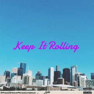 Keep It Rolling | Boomplay Music
