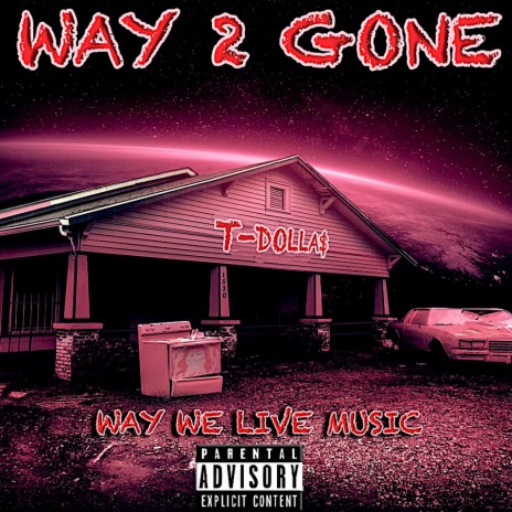 Way 2 Gone | Boomplay Music