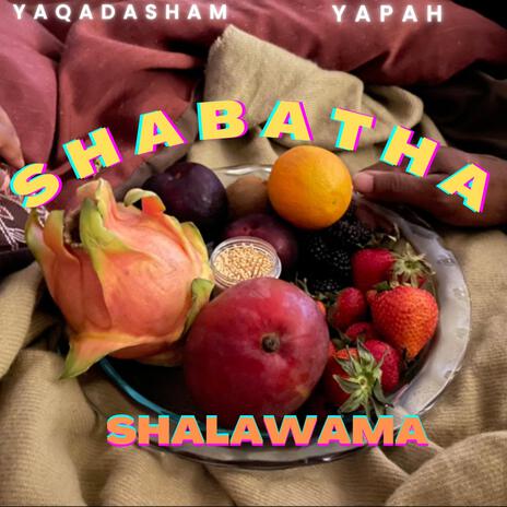 Shabatha Shalawama ft. Yapah | Boomplay Music