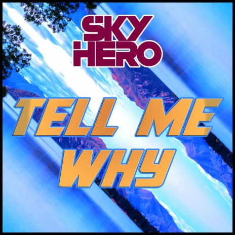 Tell Me Why | Boomplay Music