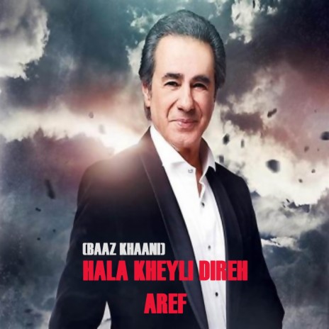 Hala Kheyli Direh (Baaz Khaani) | Boomplay Music