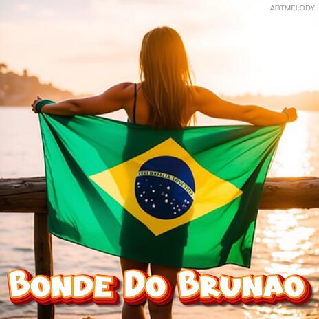 Bonde Do Brunao | Boomplay Music