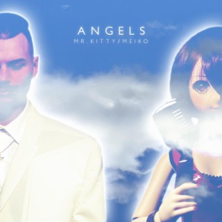 Angels ft. MEIKO lyrics | Boomplay Music