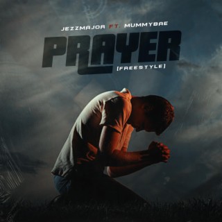 Prayer (Freestyle) ft. Mummy Bae lyrics | Boomplay Music