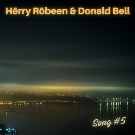 Song #5 ft. Donald Bell