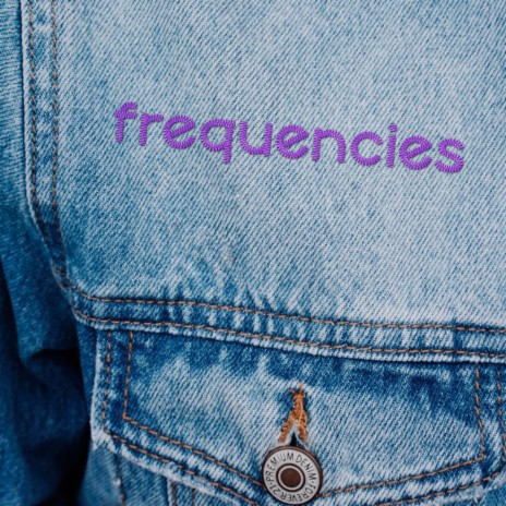 Frequencies | Boomplay Music