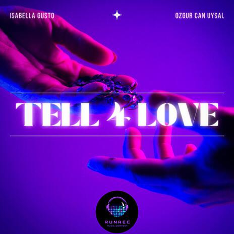 Tell 4 Love ft. Isabella GUSTO | Boomplay Music