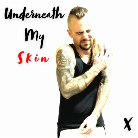 Underneath My Skin