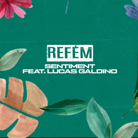 Refém ft. Lucas Galdino | Boomplay Music